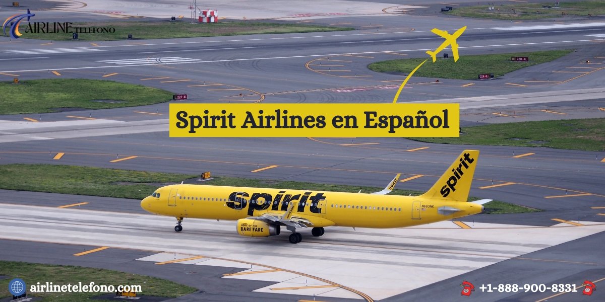 ¿Cómo llamar a Spirit Airlines en español?