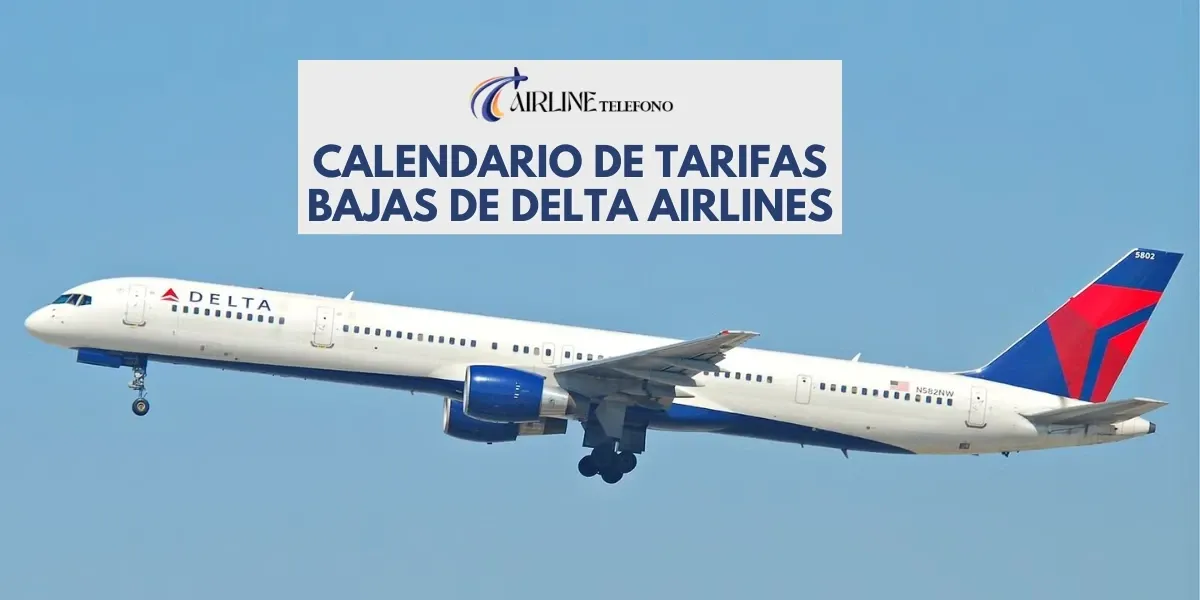 ¿Qué es el calendario de tarifas bajas Delta Airlines?